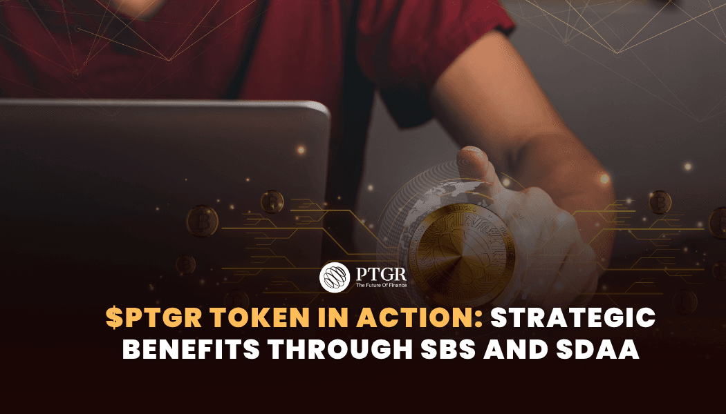 $PTGR Token in Action: Strategic Benefits Through SBS and SDAA
