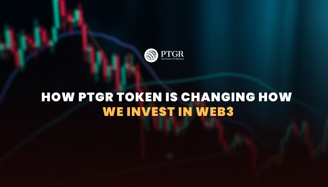 $PTGR Token Is Changing How We Invest in Web3: Here’s How