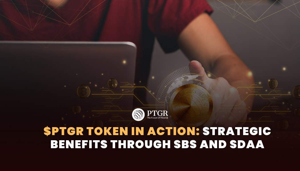 $PTGR Token in Action: Strategic Benefits Through SBS AND SDAA